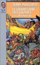 Le Grand Livre des gnomes, tome 1 : Les Camionneurs Le Grand Livre des gnomes, tome 1 : Les Camionneurs