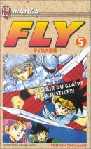 Fly, tome 05 : L'Eclair du glaive de la justice