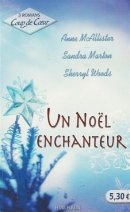 Un noël enchanteur : Tendres souvenirs : Une preuve d'amour : 3 romans : Collection : Harlequin 3 romans coup de coeur n° 60 : Un noël enchanteur