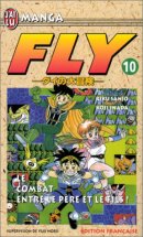 Fly, tome 10 : La Bataille entre le père et le fils