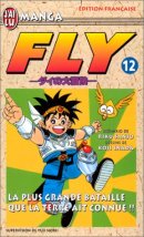 Fly, tome 12 : La Plus Grande Bataille que la terre ait connue ! ! !
