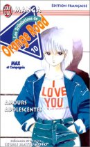 Kimagure Orange Road 10 - amours adolescentes