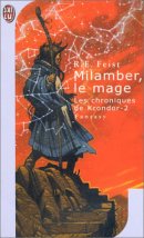 Les Chroniques de Krondor  Tome 2 : Milamber, le mage