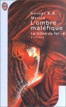 Le Trône de fer, tome 4 : L'Ombre maléfique Le Trône de fer, tome 4 : L'Ombre maléfique
