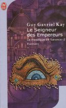 La mosaïque de Sarance, Tome 2 : Le seigneur des Empereurs La mosaïque de Sarance, Tome 2 : Le seigneur des Empereurs