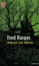 Debout les morts Debout les morts