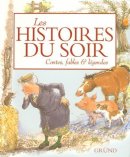 Les histoires du soir : Contes, fables & légendes