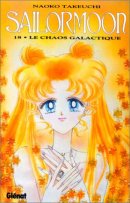 Sailor moon t18 : le chaos galactique