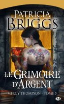 Mercy Thompson, tome 5 : Grimoire d'argent