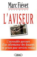 L'aviseur : Un document fascinant sur la chasse aux trafiquants de drogue