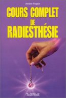 Cours complet de radiesthésie