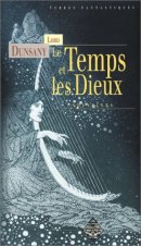 Le Temps et les Dieux Le Temps et les Dieux