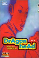 Dragon head, tome 4