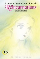 Réincarnations - Please save my earth, tome 15