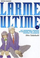 Larme ultime, tome 5 : Le dernier chant d'amour sur cette petite planète