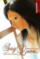 Say Love, Tome 1 :