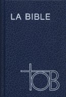 Traduction oecuménique de la Bible : Comprenant l'Ancien et le Nouveau Testament