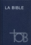 Traduction oecuménique de la Bible : Comprenant l'Ancien et le Nouveau Testament