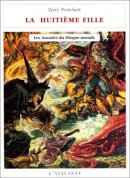 Les Annales du Disque-Monde, Tome 3 : La Huitième fille Les Annales du Disque-Monde, Tome 3 : La Huitième fille
