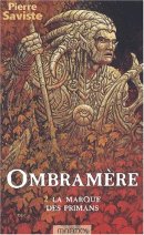 Ombramère Tome 2 : La marque des Primans Ombramère Tome 2 : La marque des Primans