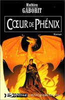 Les Chroniques des Féals, tome 1 : Coeur de phénix