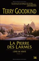 L'Épée de vérité, tome 2 : La Pierre des larmes L'Épée de vérité, tome 2 : La Pierre des larmes