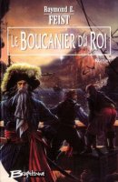 Les nouvelles chroniques de Krondor Tome 2 : Le boucanier du roi