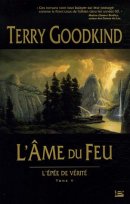L'Epée de Vérité, tome 5 : L'Ame du feu L'Epée de Vérité, tome 5 : L'Ame du feu