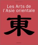 Les arts de l'Asie Orientale